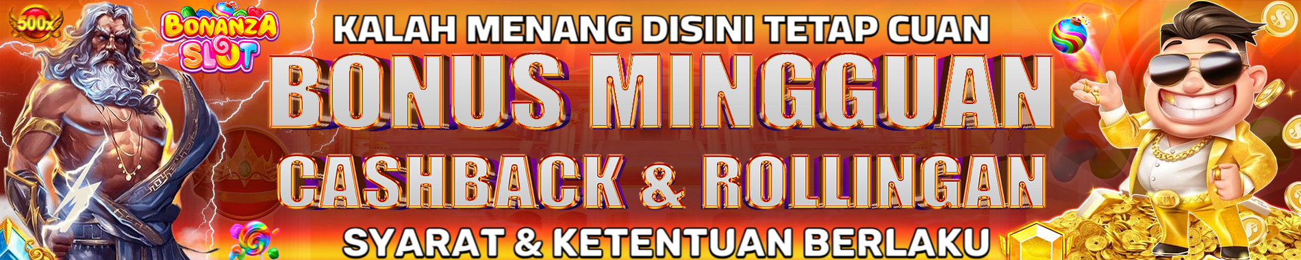 BONUS ROLLINGAN DAN CASHBACK BONANZASLOT